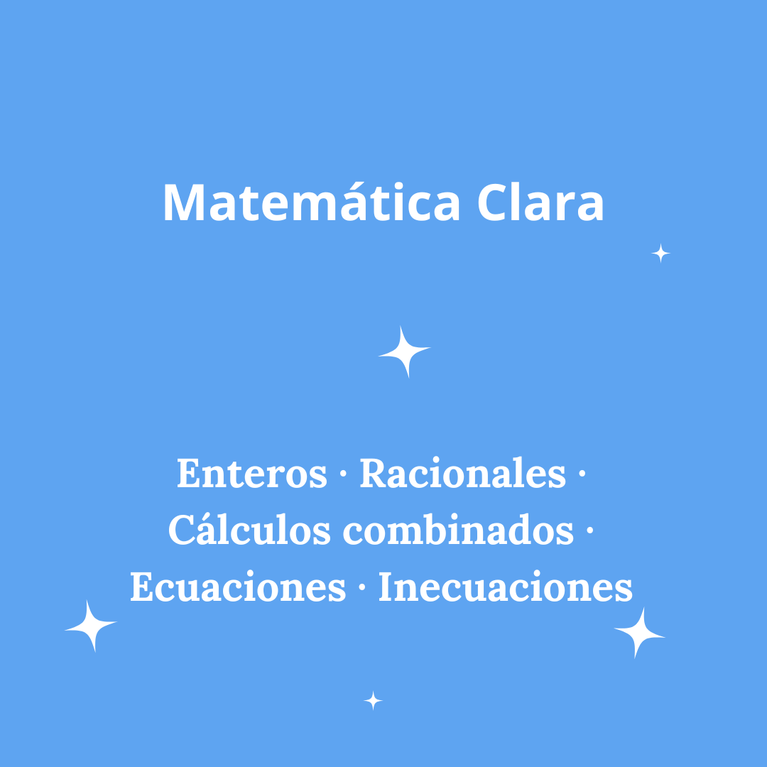 Matemática Clara — Enteros, Racionales, Cálculos combinados, Ecuaciones, Inecuaciones